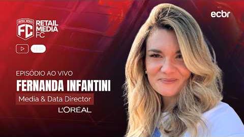 Thumbnail para RETAIL MEDIA COM FERNANDA INFANTINI DA L'ORÉAL (AO VIVO)